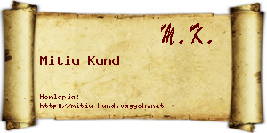 Mitiu Kund névjegykártya